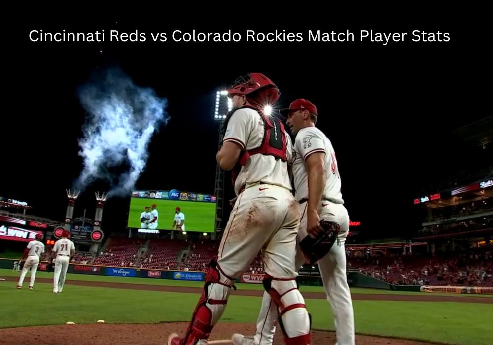 Cincinnati Reds vs Colorado Rockies Match Player Stats