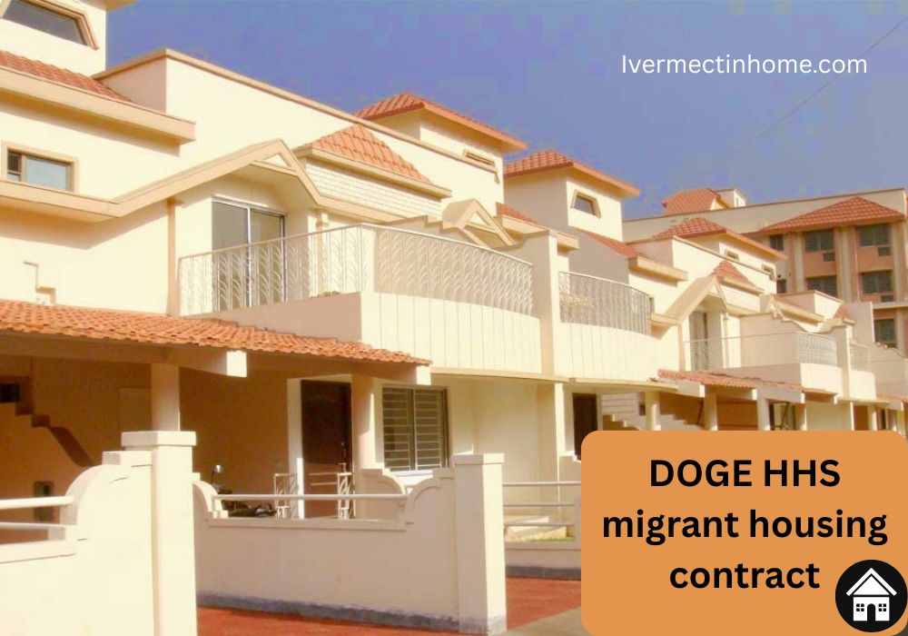 DOGE HHS migrant housing contract